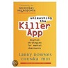 Unleashing The Killer App by Chunka Mui