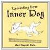 Unleashing Your Inner Dog by Mari Gayatri Stein