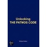 Unlocking The Patmos Code by Walker William Walker