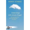 Unterwegs mit einem Engel by Andrea Schwarz
