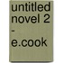 Untitled Novel 2 - E.Cook