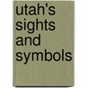 Utah's Sights and Symbols door Katt Lynn