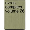 Uvres Compltes, Volume 26 door Victor Hugo