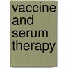 Vaccine And Serum Therapy door Lederle Laboratories