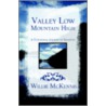 Valley Low/ Mountain High door Willie McKennis