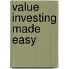 Value Investing Made Easy door Lowe/