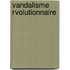 Vandalisme Rvolutionnaire
