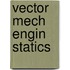 Vector Mech Engin Statics
