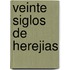 Veinte Siglos de Herejias
