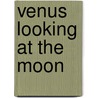 Venus Looking At The Moon door Colin Macanulty