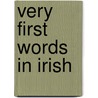 Very First Words In Irish by Jo Litchfield