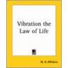 Vibration The Law Of Life door William Henry Williams