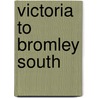 Victoria To Bromley South door Vic Mitchell