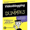 Videoblogging for Dummies door Stephanie Cottrell Bryant
