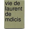 Vie de Laurent de Mdicis door William Roscoe