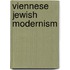 Viennese Jewish Modernism