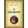 De heksenmeester by Anne Rice