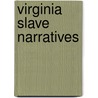 Virginia Slave Narratives door Onbekend