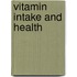 Vitamin Intake and Health