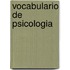 Vocabulario de Psicologia