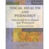 Vocal Health And Pedagogy