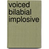 Voiced Bilabial Implosive by Miriam T. Timpledon