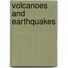 Volcanoes And Earthquakes door Jen Green