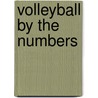 Volleyball by the Numbers door Colleen Dolphin