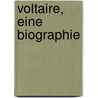 Voltaire, Eine Biographie door Käthe Schirmacher