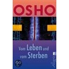 Vom Leben und vom Sterben door Set Osho