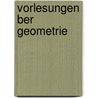 Vorlesungen Ber Geometrie by Alfred Clebsch
