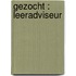 Gezocht : leeradviseur