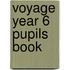 Voyage Year 6 Pupils Book