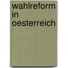 Wahlreform in Oesterreich door Maximillian Menger