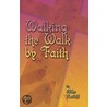 Walking the Walk by Faith by Mike Ratliff