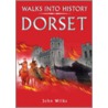 Walks Into History Dorset door John Wilks
