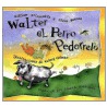 Walter el Perro Pedorrero by William Kotzwinkle