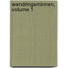 Wandringsminnen, Volume 1 door Bernhard von Beskow