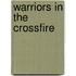 Warriors in the Crossfire