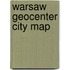 Warsaw Geocenter City Map
