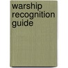 Warship Recognition Guide door Tony Watts