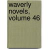 Waverly Novels, Volume 46 by Professor Walter Scott