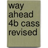 Way Ahead 4b Cass Revised door Ellis P. Et al