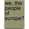 We, the People of Europe? by Etienne Balibar