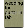 Wedding for Guitar in Tab door Onbekend