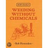 Weeding Without Chemicals door Bob Flowerdew