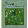 Jaren van je leven by Hans Bouma