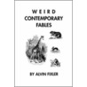 Weird Contemporary Fables door Alvin Fixler