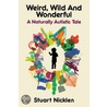 Weird, Wild And Wonderful door Stuart Nicklen