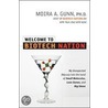 Welcome To Biotech Nation door Moira A. Gunn